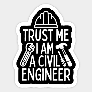 Trust me i am a civil engineer Sticker